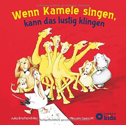 Wenn Kamele singen, kann das lustig sein