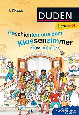 Geschichten aus dem Klassenzimmer - Silbe für Silbe