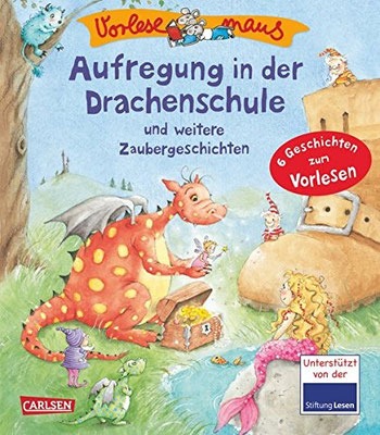 Aufregung in der Drachenschule und weitere Zaubergeschichten