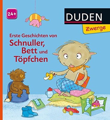 Erste Geschichten von Schnuller, Bett und Töpfchen