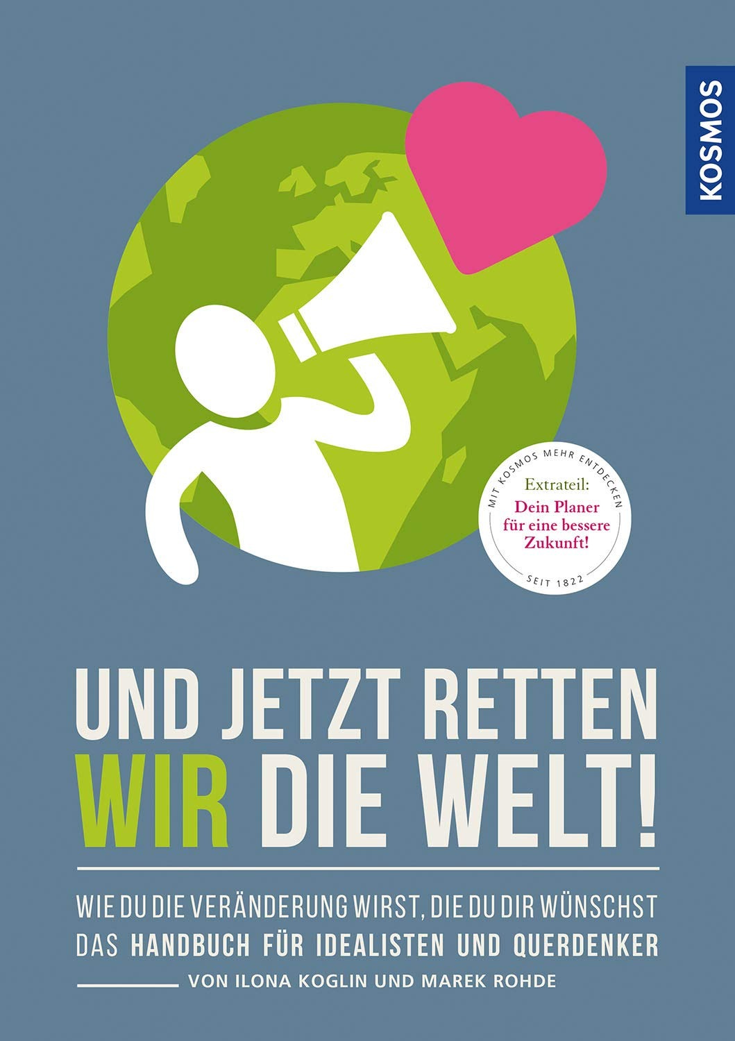 Und jetzt retten wir die Welt!