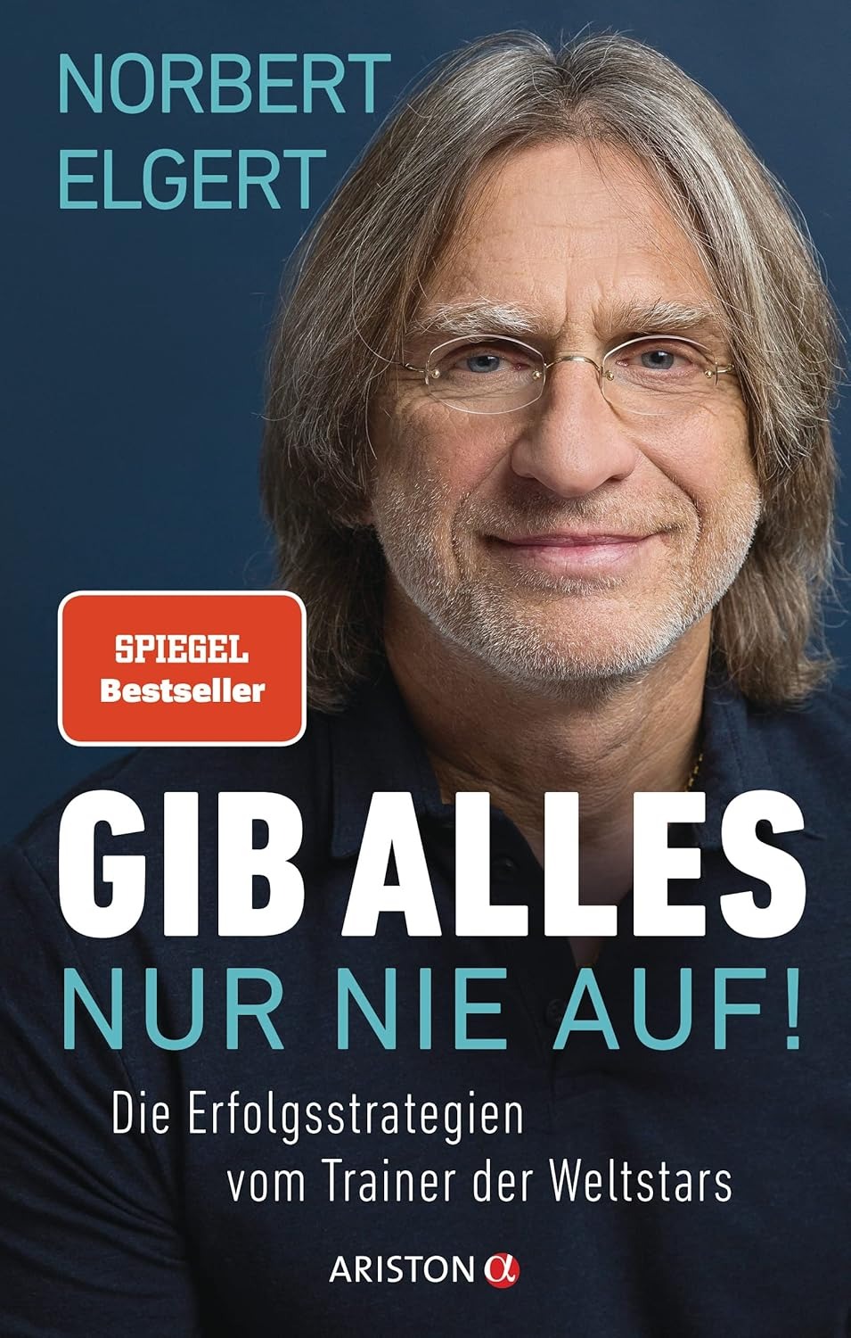 Gib alles: nur nie auf!