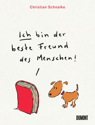 Ich bin der beste Freund des Menschen!