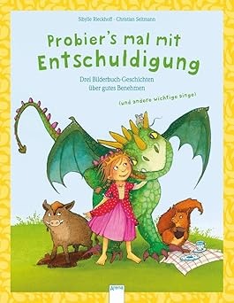Probier's mal mit Entschuldigung