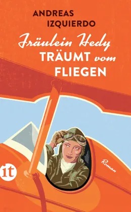 Fräulein Hedy träumt vom Fliegen