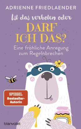 Ist das verboten oder darf ich das? - Eine fröhliche Anregung zum Regelnbrechen