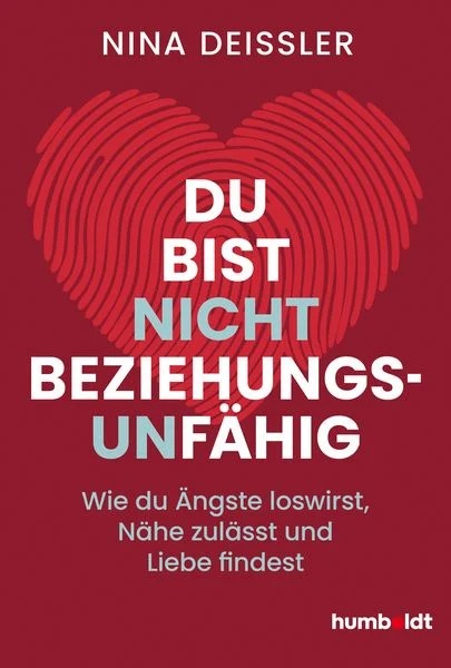 Du bist nicht beziehungsunfähig